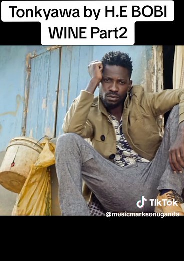 Bobi Wine: Tonkyawa and More Ugandan Hits