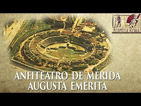 AMPHITHEATER OF MÉRIDA, EMERITA AUGUSTA DOCUMENTARY