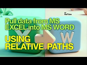 Part 2 - Pull data from MS Excel into MS Word using RELATIVE PATHS