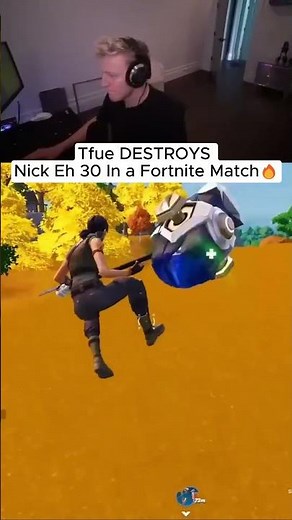 TFUE DESTROYS NICK EH 30 IN A FORTNITE MATCH 🔥🔥