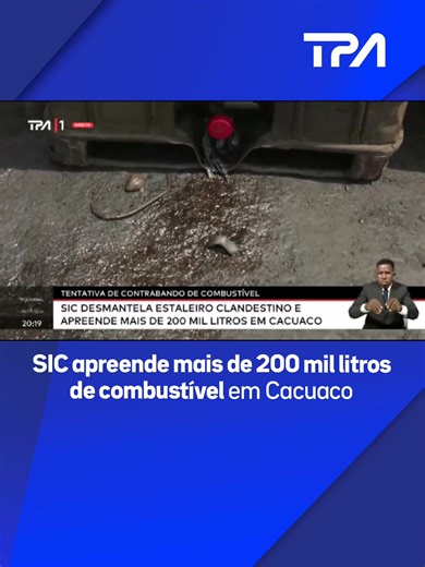 SIC apreende mais de 200 mil litros de combustível em Cacuaco O Serviço de Investigação Criminal (SIC) desmantelou um estaleiro clandestino utilizado para o contrabando de combustíveis, tendo apreendido mais de 200 mil litros de gasóleo e cerca de três mil litros de petróleo iluminante. Os produtos estavam acondicionados em sete cisternas e destinavam-se à comercialização ilegal no município de Cacuaco. | Televisão Pública de Angola - TPA "Oficial"