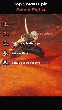 Top 5 Most Epic Anime fights