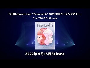 YUKI concert tour “Terminal G” 2021 東京ガーデンシアター Teaser Movie