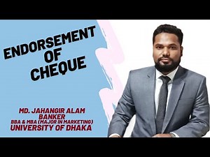 Endorsement of Cheque || Types of Endorsement || Negotiable instruments act By Md Jahangir Alam
