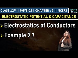 Class 12th Physics | Electrostatics of Conductors | Example 2.7 | Chapter 2 | NCERT