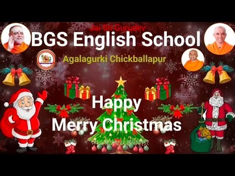 Merry Christmas Celebration -2025 | BGS English School Agalagurki, Chickballapur