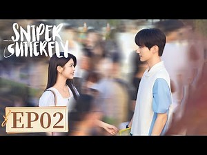 ENG SUB[Sniper Butterfly] EP02 |Starring: MichelleChen, Daniel Zhou |Tencent Video-ROMANCE