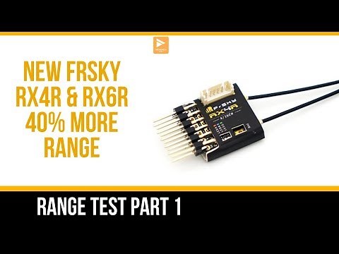 New FRSKY Receivers 40% More Range // FrSky RX4R , RX6R Range Test [Part 1]