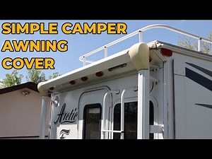 A simple and inexpensive rear awning cover for a Pickup Truck Camper or RV