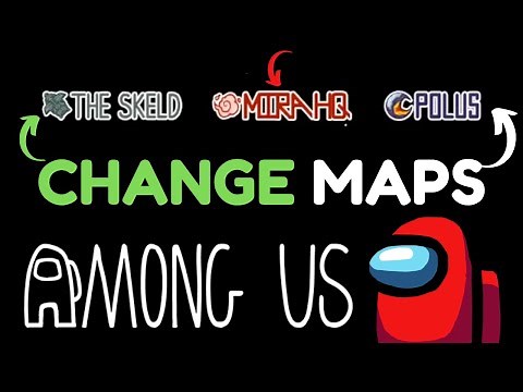 Change Map In Among Us | How To Change To The Skeld Mira HQ & Polus