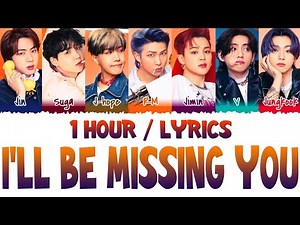 BTS (방탄소년단) - I'll Be Missing You (1 Hour) Lyrics