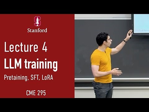 Stanford CME295 Transformers & LLMs | Autumn 2025 | Lecture 4 - LLM Training