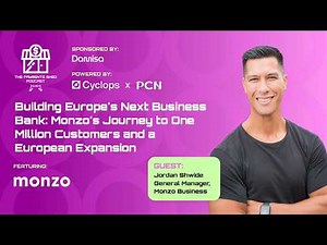 Building Europe's Next Business Bank: Monzo's Journey to One Million Business Banking Customers
