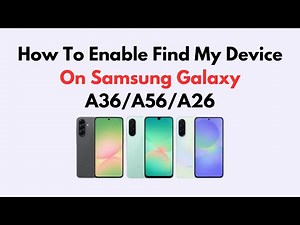 How To Enable Find My Device On Samsung Galaxy A36/A56/A26