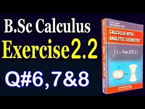B.Sc Calculus, Exercise 2.2 (Q#6,7&8)