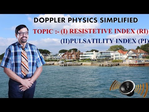 Simplified Doppler Physics - Lecture On Resistetive Index & Pulsatility Index - By. Dr. Joshi.