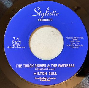 Milton Bull - The Truck Driver & The Waitress