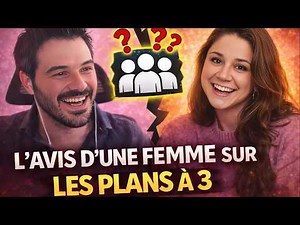 Comment réussir son plan à trois ? (+ l'avis d'une femme sur le triolisme)