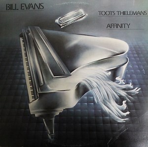 Bill Evans, Toots Thielemans - Affinity