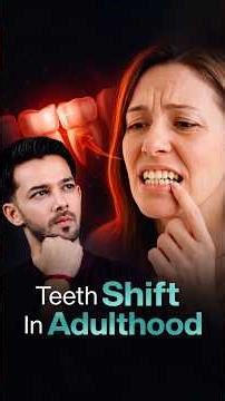 Why Your Teeth Shift in Adulthood (Even Without Pain!) 😳🦷