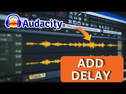 How to Add Delay in Audacity 2025?
