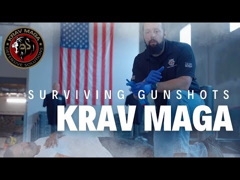 Krav Maga: How to Survive Gunshot Wounds