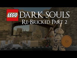 Dark Souls Re-bricked Part 2 - The Undead Burg and Taurus Demon Boss Fight