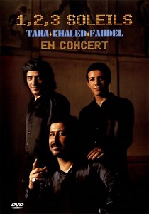 Taha ⧫ Khaled ⧫ Faudel - 1, 2, 3 Soleils En Concert