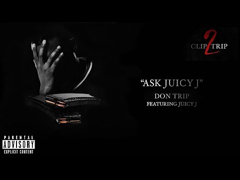 Don Trip "Ask Juicy J" feat. Juicy J (Official Audio)