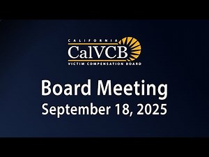 California Victim Compensation Board Meeting - September 18, 2025