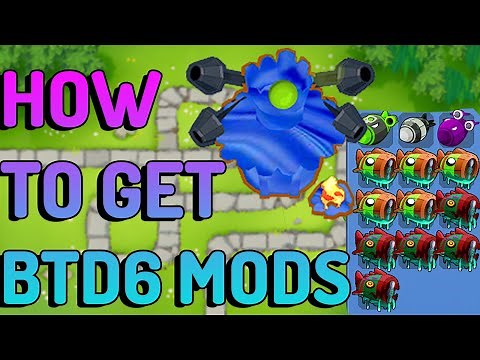 How To Get BTD6 MODS