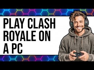 How To Play Clash Royale On A PC 2025 - Full Guide