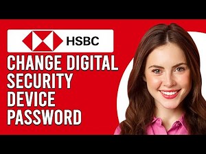 How To Change Your HSBC Digital Security Device Password (Reset HSBC Digital Security Device Code)