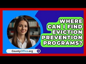 Where Can I Find Eviction Prevention Programs? - CountyOffice.org