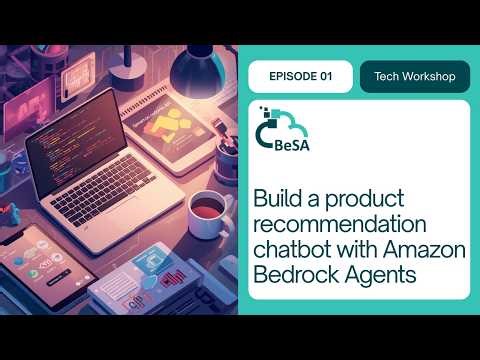 BeSA Workshop Walkthrough: Build a product recommendation chatbot