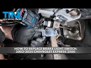 How to Replace Brake Light Switch 2003-2025 Chevrolet Express 2500