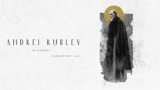 Andrei Rublev - The Criterion Channel
