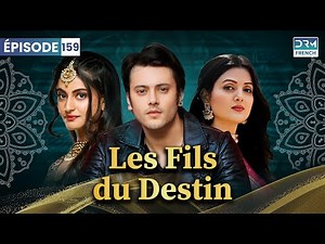 Les Fils du Destin - Kismat Ki Lakiron Se - Épisode 159 - Serie Indienne en Francais | DB1L