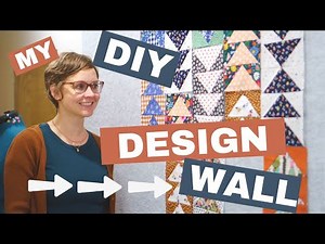How to Make a Design Wall for Quilting!