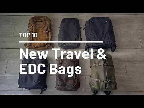 Top 10 NEW Travel and Everyday Carry Backpacks in 2025 (So Far…)
