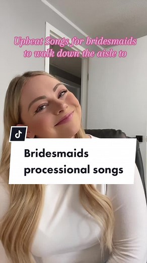 Fun Bridesmaids Ceremony Entrance Songs Playlist