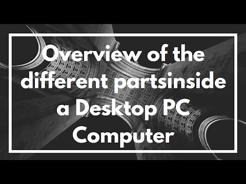 Overview of the different parts and components inside a Desktop PC Computer | VIDEO TUTORIAL