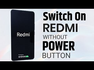 redmi switch on without power button