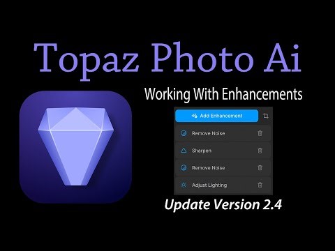 TOPAZ PHOTO Ai (Working With Enhancements)