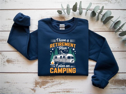 Retirement Plan Camping Sweatshirt, Retro Funny Camper Gift, Vintage RV Camping Tee for Retirees and Dads - Etsy