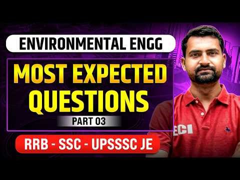 ENVIRONMENTAL ENGINEERING (LEC 3)| CIVIL | CIVIL ENGINEERING🔥 | #rrbje #sscje #upsssc #jkssbje