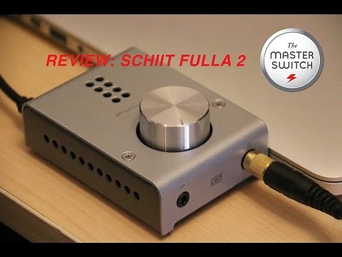 Review: Schiit Fulla 2