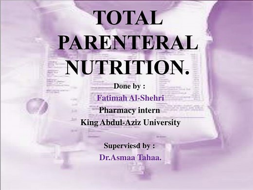 Total parenteral nutrition. - SlideServe