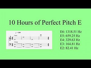 10 Hours of Perfect Pitch E