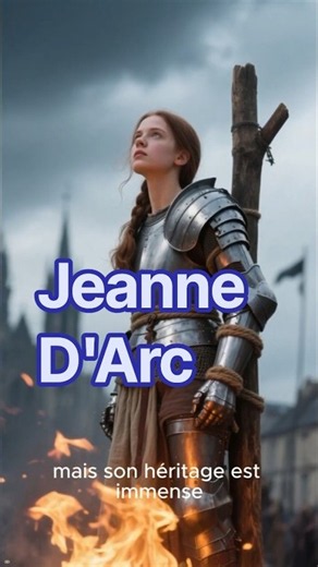 Joan of Arc: How a 17-Year-Old Changed the History of France